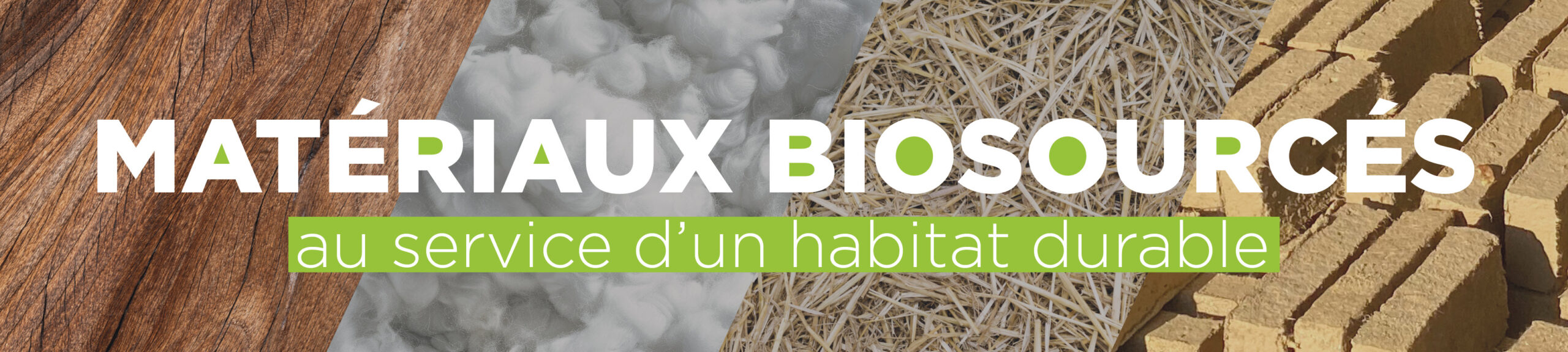 Matériaux biosourcés, au service d'un habitat durable